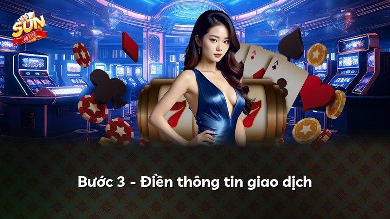 Bước 3 - Điền thông tin giao dịch