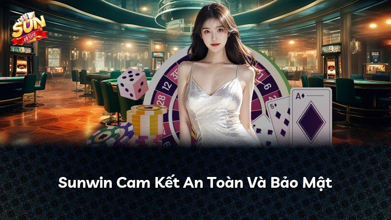 Sunwin Cam Kết An Toàn Và Bảo Mật